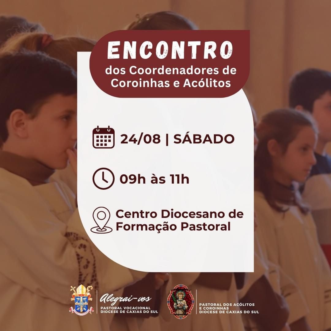 Pastoral Vocacional da Diocese de Caxias do Sul promove encontro dos coordenadores dos coroinhas e acólitos