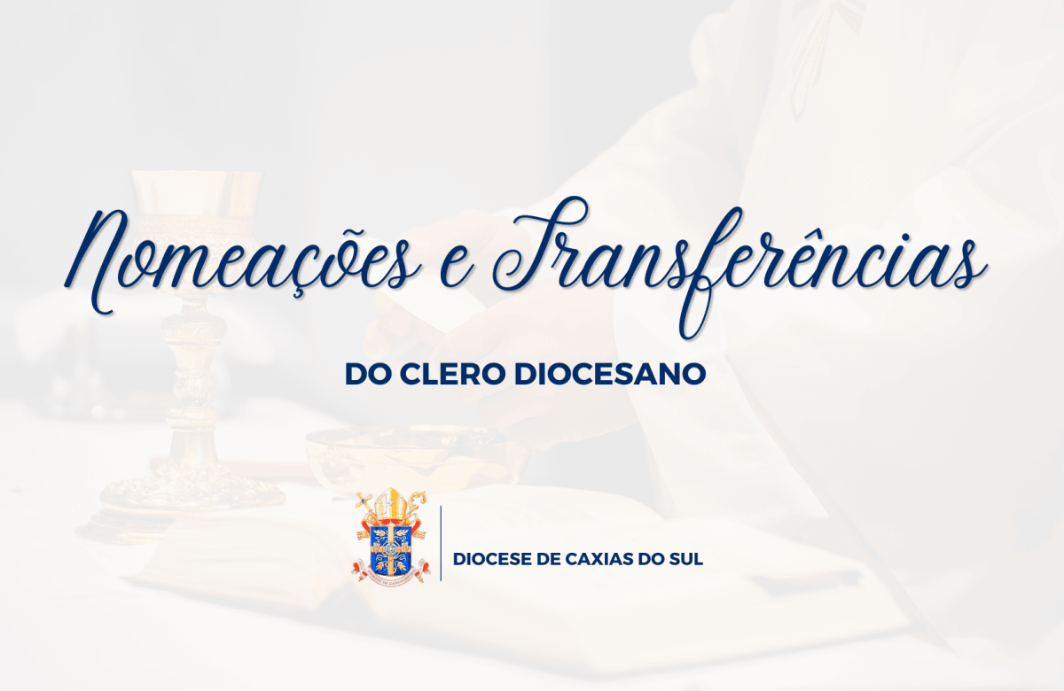 Foto de capa da notícia Nomeações e transferências do clero da Diocese de Caxias do Sul